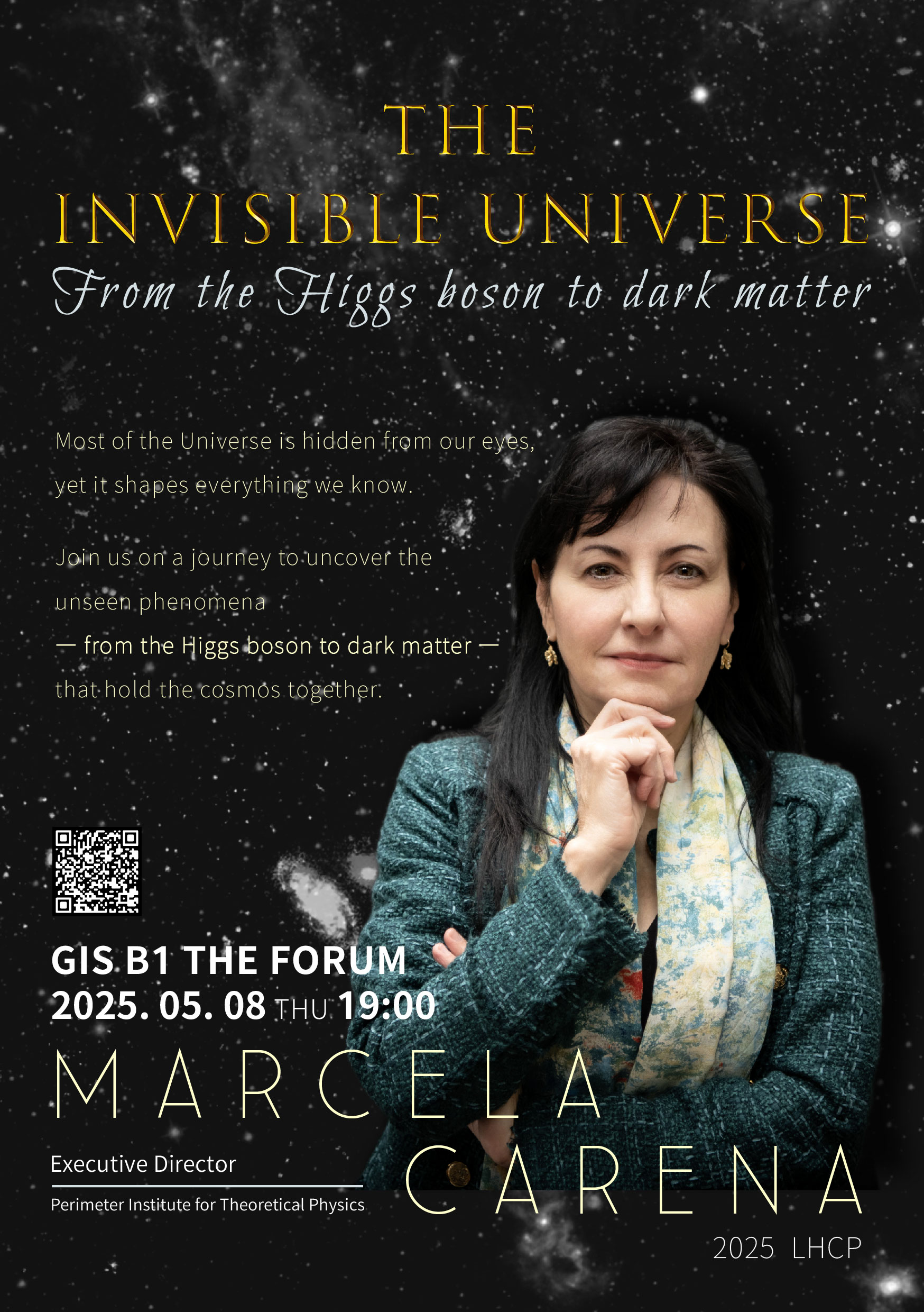 THE INVISIBLE UNIVERSE: From the Higgs boson to dark matter